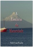 A Essência Da Maturidade (eBook, ePUB)