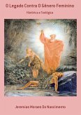 O Legado Contra O Gênero Feminino (eBook, ePUB) O Legado Contra O Gênero Feminino (eBook, ePUB)