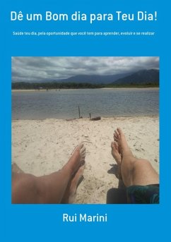 Cover Dê Um Bom Dia Para Teu Dia! (eBook, PDF)
