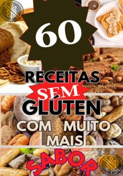 Cover Sem Glúten: 60 Receitas Sem Glúten, Com Muito Mais Sabor (eBook, PDF)