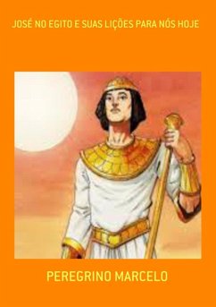 Cover José No Egito E Suas Lições Para Nós Hoje (eBook, PDF)