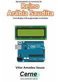 Apresentando Os Monarcas Do Reino Arábia Saudita Com Display Lcd Programado No Arduino (eBook, PDF)