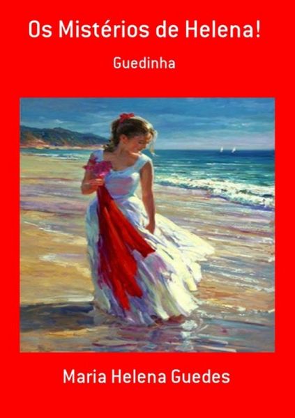 Os Mistérios De Helena! (eBook, PDF) Os Mistérios De Helena! (eBook, PDF)