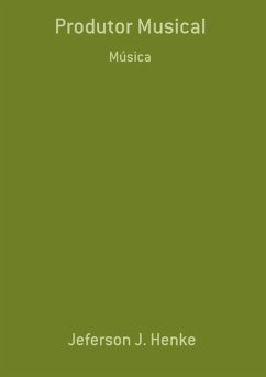 Produtor Musical (eBook, ePUB) - Henke, Jeferson J.