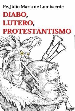 Cover O Diabo, Lutero E O Protestantismo (eBook, PDF)