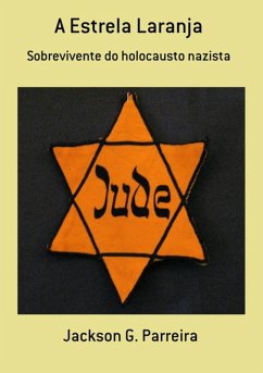 A Estrela Laranja (eBook, PDF) - Parreira, Jackson G.