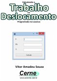 Calculando O Trabalho No Deslocamento Programado No Lazarus (eBook, PDF)