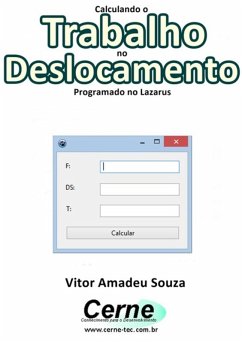 Calculando O Trabalho No Deslocamento Programado No Lazarus (eBook, PDF) - Souza, Vitor Amadeu