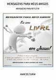 Mensagens Para Meus Amigos (eBook, ePUB) Mensagens Para Meus Amigos (eBook, ePUB)