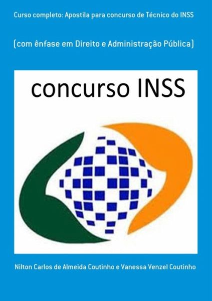Curso Completo: Apostila Para Concurso De Técnico Do Inss (eBook, ePUB)