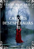 Canções Desesperadas Iii (eBook, PDF) Canções Desesperadas Iii (eBook, PDF)