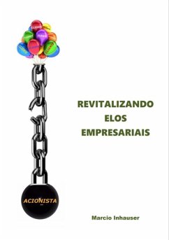 Revitalizando Elos Empresariais (eBook, ePUB) - Inhauser, Marcio Rubens