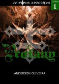 Contos Apócrifos: Profany - Livro 1 (eBook, ePUB) Contos Apócrifos: Profany - Livro 1 (eBook, ePUB)