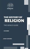 The History of Religion (The Genius Guide, #4) (eBook, ePUB) The History of Religion (The Genius Guide, #4) (eBook, ePUB)
