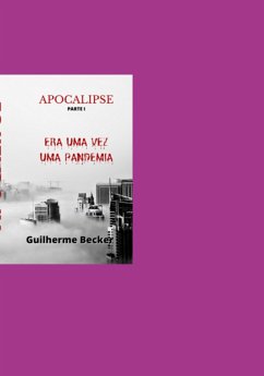 Saga Apocalipse - Parte 1 (eBook, PDF) - Becker, Guilherme