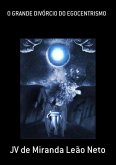 O Grande Divórcio Do Egocentrismo (eBook, PDF)