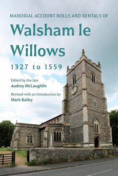 Cover Manorial Account Rolls and Rentals of Walsham Le Willows 1327 to 1559 (eBook, PDF)
