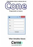 Calculando A Área E Volume De Um Cone Programado No Lazarus (eBook, PDF)