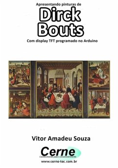Cover Apresentando Pinturas De Dirck Bouts Com Display Tft Programado No Arduino (eBook, PDF)