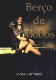 Berço De Lobos (eBook, ePUB) Berço De Lobos (eBook, ePUB)
