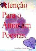 Atenção Para O Amor Em Poesias (eBook, ePUB)