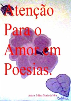 Cover Atenção Para O Amor Em Poesias (eBook, ePUB)