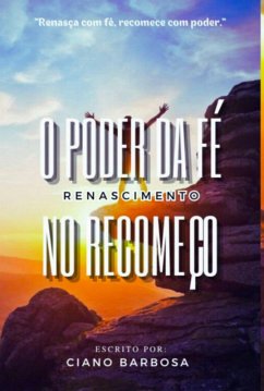 Cover O Poder Da Fé No Recomeço,renascimento (eBook, ePUB)