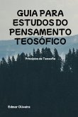 Guia Para Estudos Do Pensamento Teosófico (eBook, PDF) Guia Para Estudos Do Pensamento Teosófico (eBook, PDF)