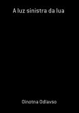 A Luz Sinistra Da Lua (eBook, ePUB)