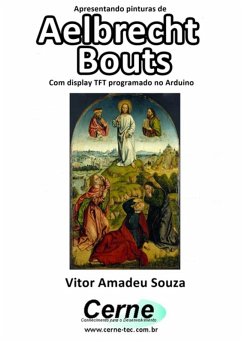 Cover Apresentando Pinturas De Aelbrecht Bouts Com Display Tft Programado No Arduino (eBook, PDF)