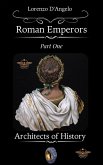 Roman Emperors Architects of History Part One (Icons of Influence: Masters and Empires, #5) (eBook, ePUB) Roman Emperors Architects of History Part One (Icons of Influence: Masters and Empires, #5) (eBook, ePUB)