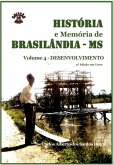 História E Memória De Brasilândia Vol. 4-desenvolvimento - Em Cores (eBook, PDF)