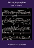 Sete Peças Para Piano (eBook, ePUB)