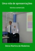 Uma Vida De Apresentações (eBook, PDF)