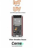 Iot Para Medir Uv Com Esp32 Programado Em Arduino (eBook, PDF)
