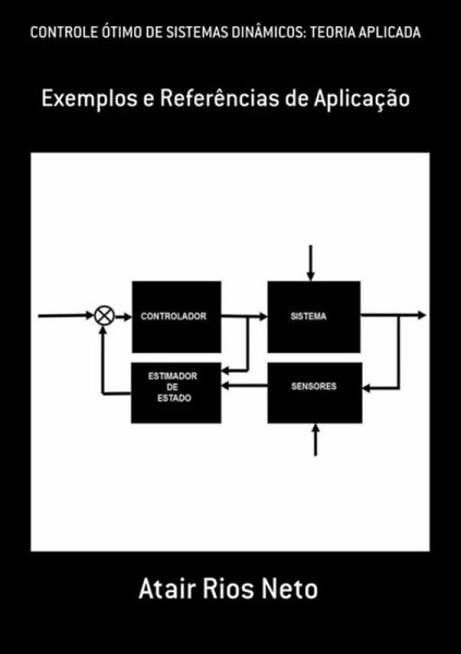 Controle Ótimo De Sistemas Dinâmicos: Teoria Aplicada (eBook, PDF)