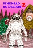 Dimensão Do Delírio - 2 (eBook, PDF)