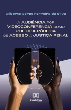 Cover A audiência por videoconferência como política pública de acesso à justiça penal (eBook, ePUB)