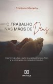 O trabalho nas mãos de Deus (eBook, ePUB)