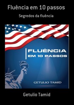 Fluência Em 10 Passos (eBook, PDF) - Tamid, Getulio