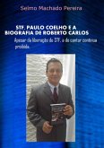 Stf, Paulo Coelho E A Biografia De Roberto Carlos (eBook, ePUB) Stf, Paulo Coelho E A Biografia De Roberto Carlos (eBook, ePUB)