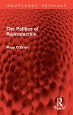 The Politics of Reproduction (eBook, PDF)