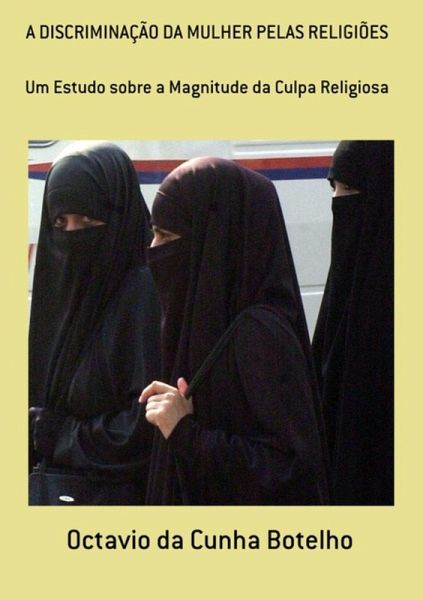 A Discriminação Da Mulher Pelas Religiões (eBook, PDF)