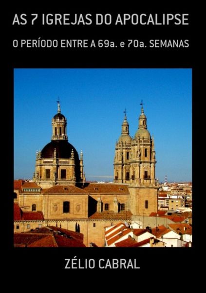 As 7 Igrejas Do Apocalipse (eBook, ePUB) As 7 Igrejas Do Apocalipse (eBook, ePUB)