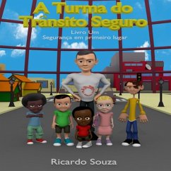 A Turma Do Trânsito Seguro (eBook, ePUB) - Souza, Ricardo
