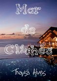 Mar De Clichês (eBook, ePUB) Mar De Clichês (eBook, ePUB)