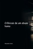 Crônicas De Um Abuso Homo (eBook, PDF)