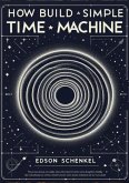 How To Build A Simple Time Machine (eBook, ePUB)