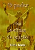 O Poder Real E Eficaz Da Oração (eBook, ePUB)