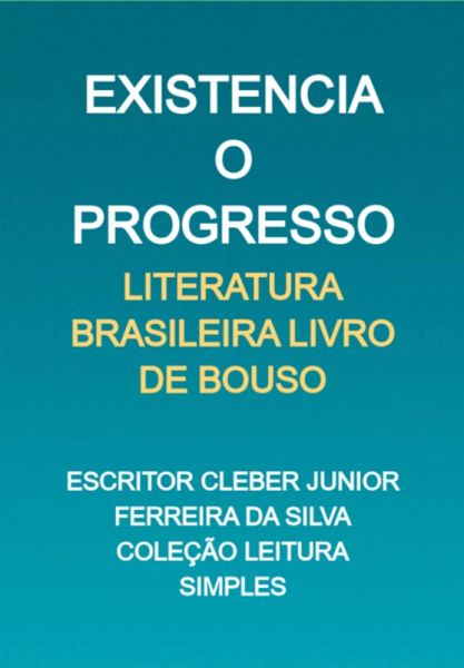 Existencia O Progresso (eBook, PDF)